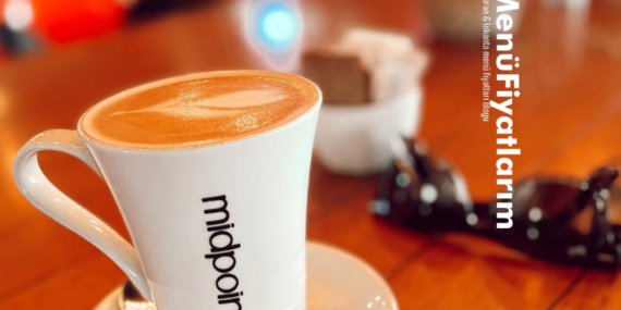 Midpoint Menü Fiyatları – Kahvaltı, Kafe ve Restoran