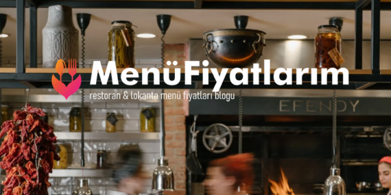 Efendy (Somer Şef) Menü Fiyatları – Restoran