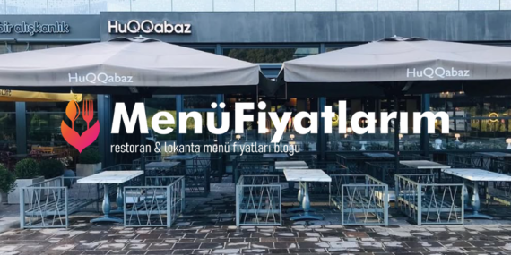 Huqqabaz Menü Fiyatları – Restoran, Kafe